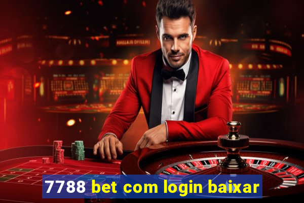 7788 bet com login baixar